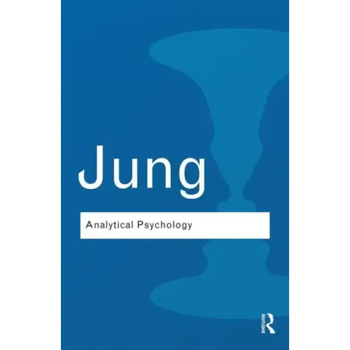 Analytical Psychology: Its Theory and Practice