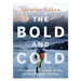 The Bold and Cold: A History of 25 Classic Climbs in the Canadian Rockies
