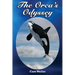 The Orca's Odyssey: Based on a True Story