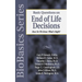 Basic Questions on End of Life Decisions: How Do We Know What Is Right?