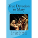 True Devotion to Mary