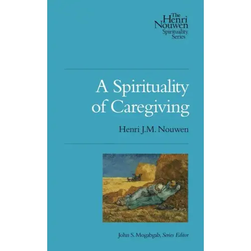 A Spirituality of Caregiving