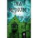 Dead Medium