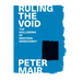 Ruling the Void: The Hollowing of Western Democracy