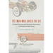 The Man Who Saved the V-8: The Untold Stories of Some of the Most Important Product Decisions in the History of Ford Motor Company