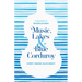 Music, Lakes and Blue Corduroy: A Memoir of Interlochen
