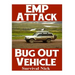 EMP Attack Bug Out Vehicle: How To Choose and Modify An EMP Proof Car That Will Survive An Electromagnetic Pulse Attack When All Other Cars Quit Worki