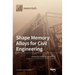 Shape Memory Alloys for Civil Engineering