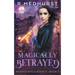 Magically Betrayed