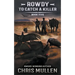 Rowdy: To Catch A Killer