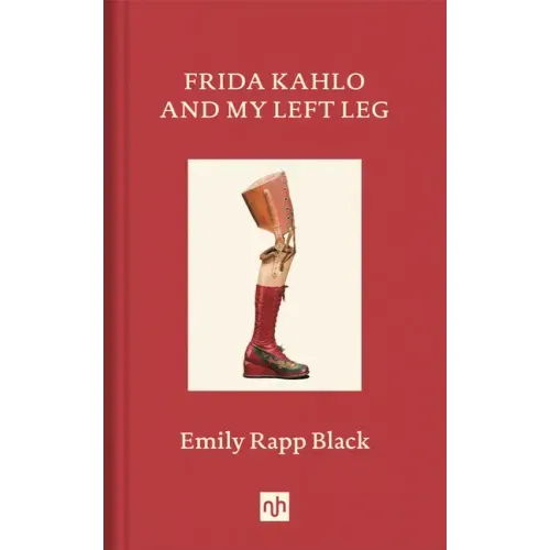 Frida Kahlo and My Left Leg