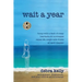 Wait a Year: funny with a dash of crazy heartache and hurricanes expat life, single with three kids all spell disaster - saving grace: forgiveness, fi