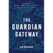 The Guardian Gateway: Working with Unicorns, Dragons, Angels, Tree Spirits, and Other Spiritual Guardians