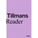 Wolfgang Tillmans: A Reader