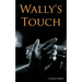 Wally's Touch