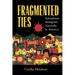 Fragmented Ties: Salvadoran Immigrant Networks in America