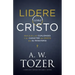Lidere Como Cristo: Refleje Las Cualidades Y El Carácter de Cristo En Su Ministerio