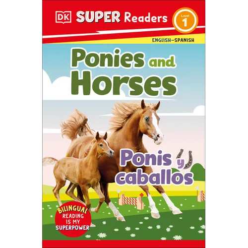 DK Super Readers Level 1 English-Spanish Bilingual Ponies and Horses - Ponis Y Caballos