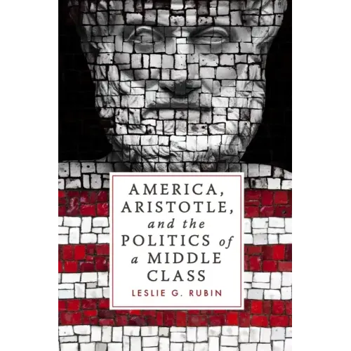 America, Aristotle, and the Politics of a Middle Class