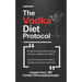 The Vodka Diet Protocol: An evidence-based protocol utilizing hormones, peptides and nutrition.