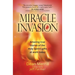 Miracle Invasion: Amazing True Stories of the Holy Spirit's Gifts at Work Today