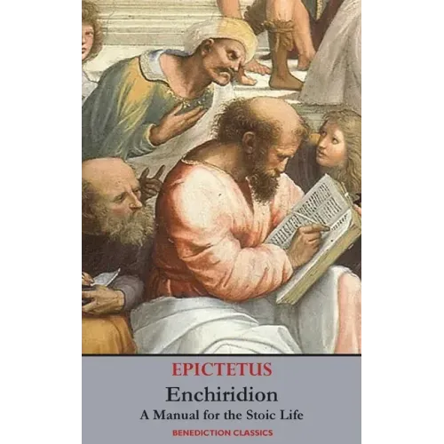 Enchiridion: A Manual for the Stoic Life