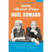 Selected Musical Plays by Noël Coward: A Critical Anthology: This Year of Grace; Bitter Sweet; Words and Music; Pacific 1860; Ace of Clubs; Sail Away;