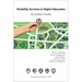 Disability Services in Higher Education: An Insider's Guide