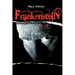 Frankenstein or the Modern Prometheus
