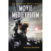 Movie Medievalism: The Imaginary Middle Ages