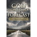 God Didn't Check the Forecast: The Crazy Faith Story of John Thomas Owens Jr.