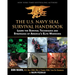 The U.S. Navy Seal Survival Handbook: Learn the Survival Techniques and Strategies of America's Elite Warriors