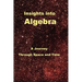 Insights Into Algebra: A Journey Through Space and Time