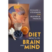 Diet Impacts on Brain and Mind