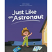 Just Like an Astronaut