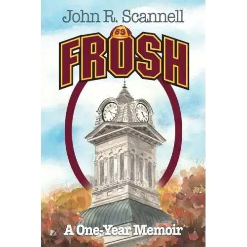 Frosh: A One-Year Memoir