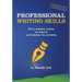 Professional Writing Skills: Five Simple Steps to Write Anything to Anyone
