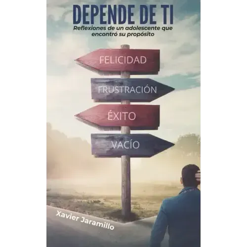 Depende de Ti: Reflexiones de un adolescente que encontró su propósito