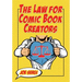 The Law for Comic Book Creators: Essential Concepts and Applications