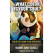 What Color Is Your Soul?: Healing The Illusion Of Our Separateness