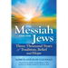 The Messiah and the Jews: Three Thousand Years of Tradition, Belief and Hope