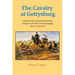 The Cavalry at Gettysburg: A Tactical Study of Mounted Operations During the Civil War's Pivotal Campaign, 9 June-14 July 1863