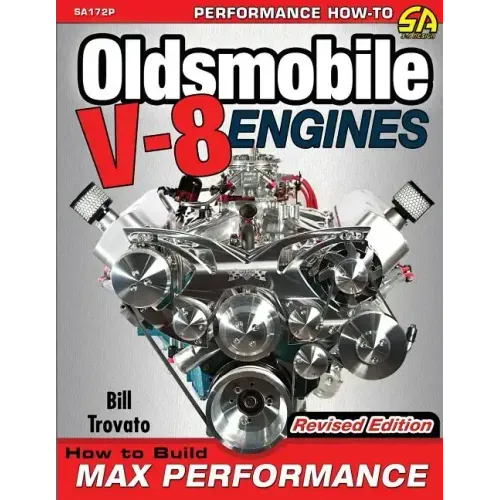 Oldsmobile V-8 Engines - Revised Edition: How to Build Max Performance