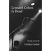 Leonard Cohen Is Dead: People poems