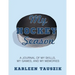 My Hockey Season: A journal of my skills, my games, and my memories.