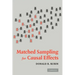 Matched Sampling for Causal Effects
