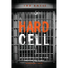 A Hard Cell: My Incarceration And The Prison Conditions That Almost Ended My Life