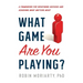 What Game Are You Playing?
