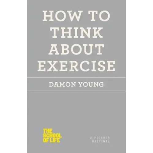 How to Think About Exercise