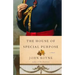 The House of Special Purpose: A Novel by the Author of The Heart's Invisible Furies